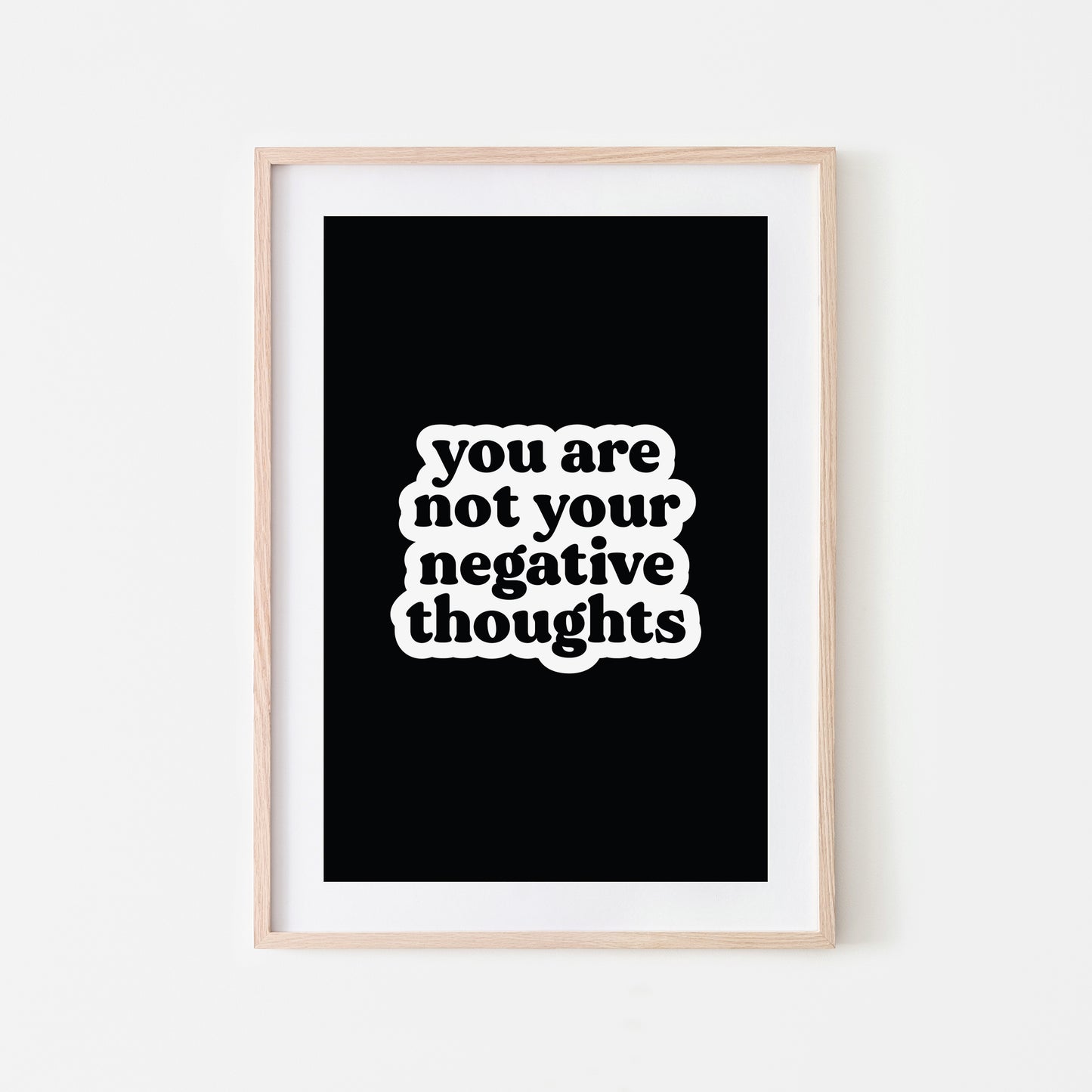 You-Are-Not-Your-Negative-Thoughts-Quote-Wall-Art-in-Black