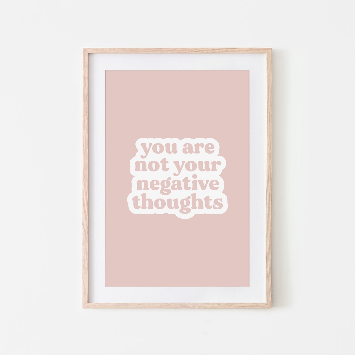 You-Are-Not-Your-Negative-Thoughts-Quote-Wall-Art-in-Blush