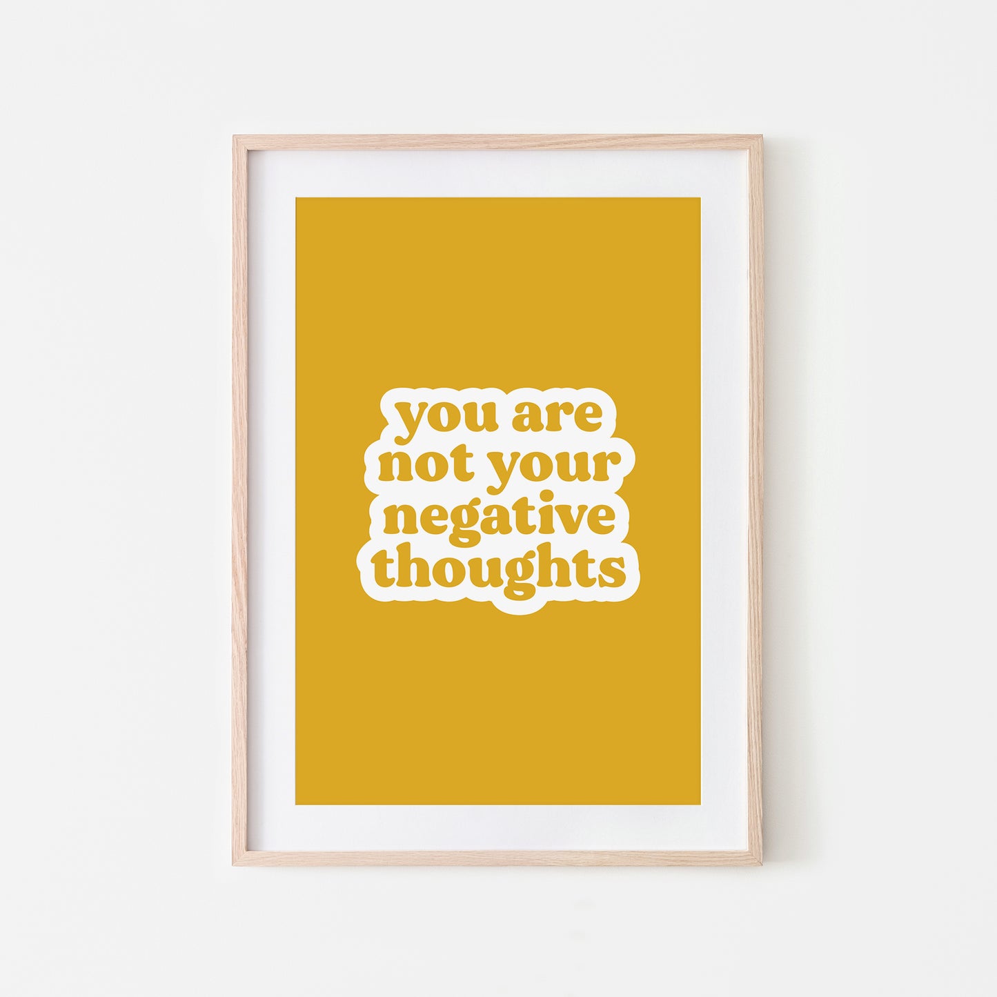 You-Are-Not-Your-Negative-Thoughts-Quote-Wall-Art-in-Mustard