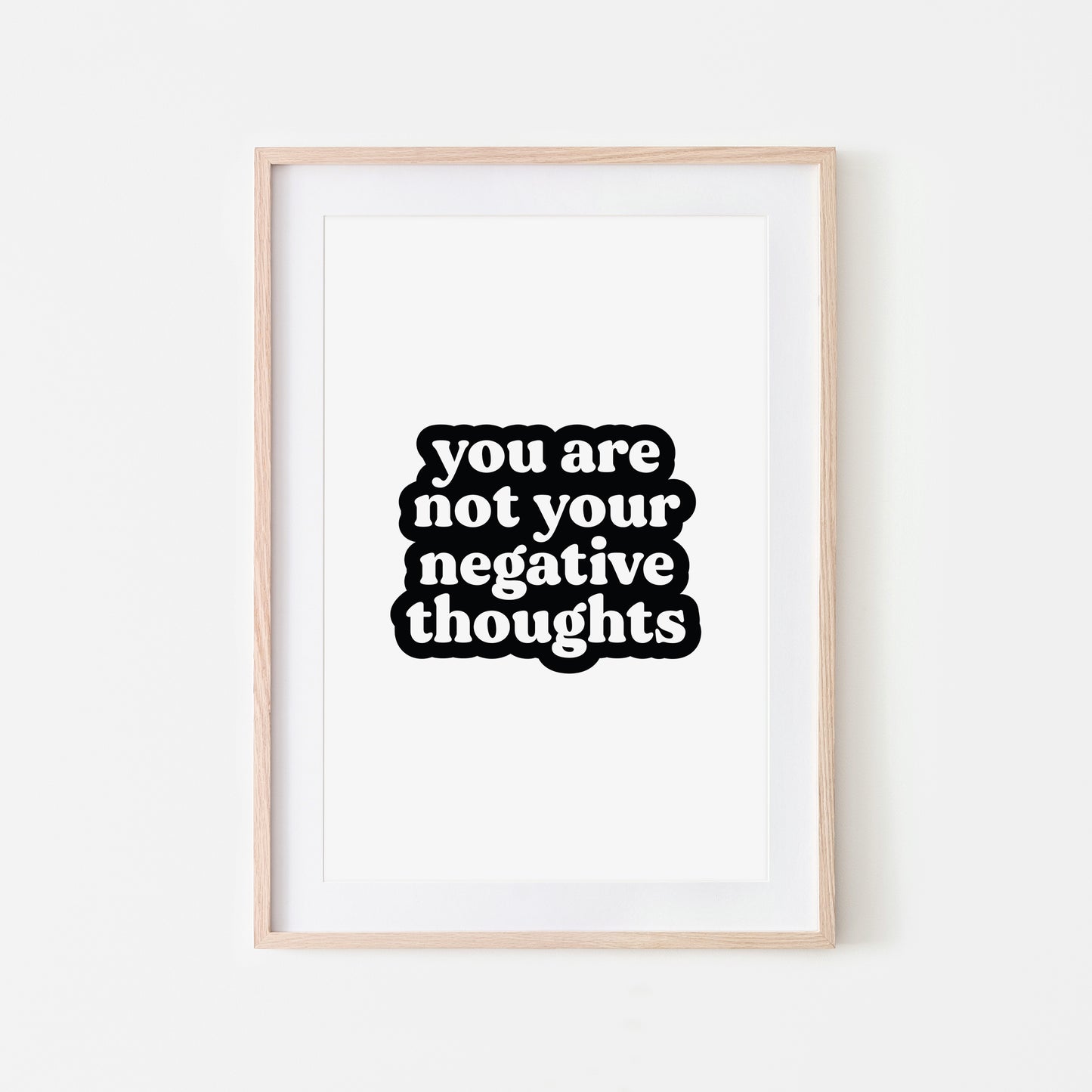 You-Are-Not-Your-Negative-Thoughts-Quote-Wall-Art-in-White