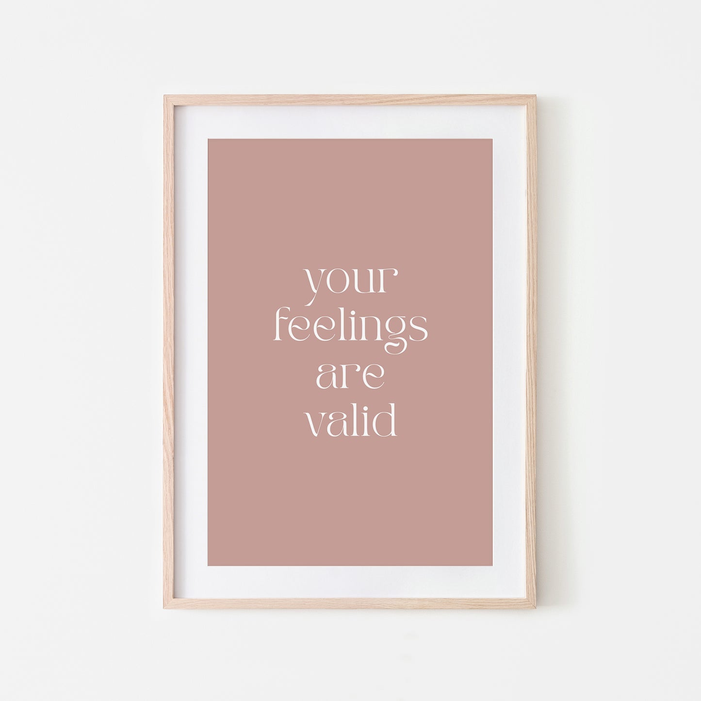Your-Feelings-Are-Valid-Quote-Wall-Art-in-Rose