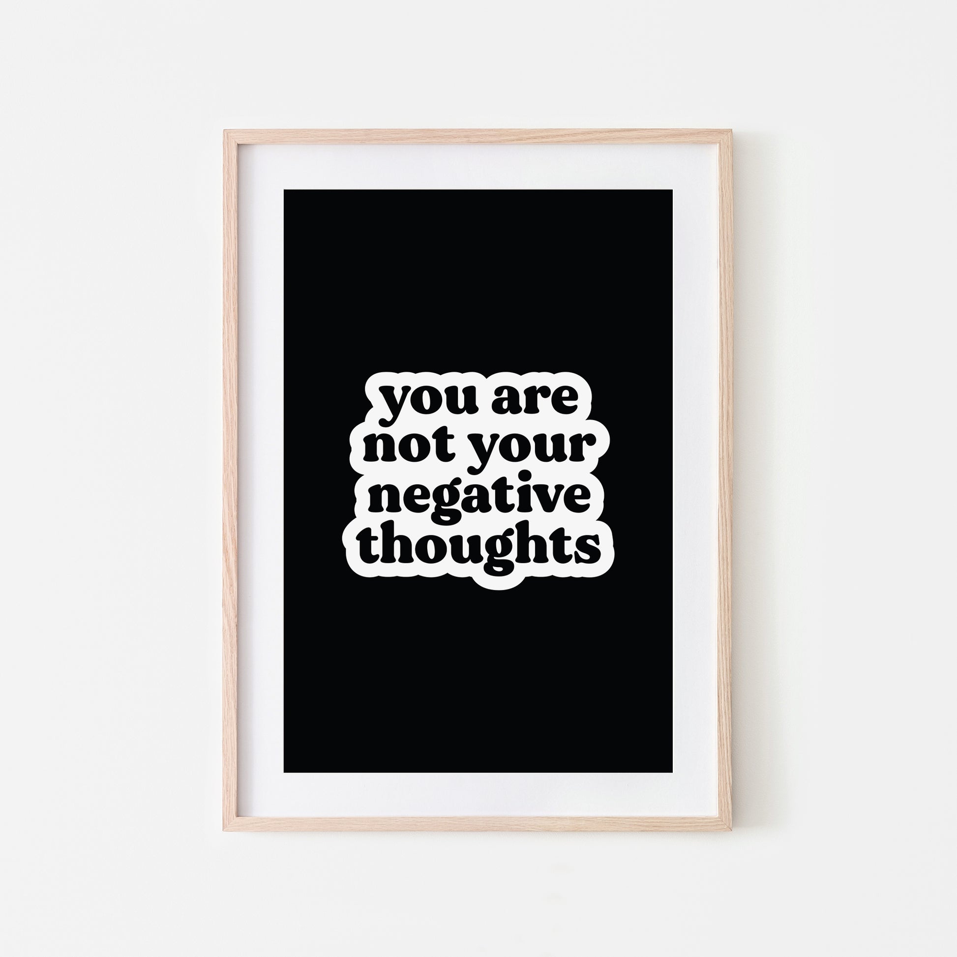You-Are-Not-Your-Negative-Thoughts-Quote-Wall-Art-in-Black