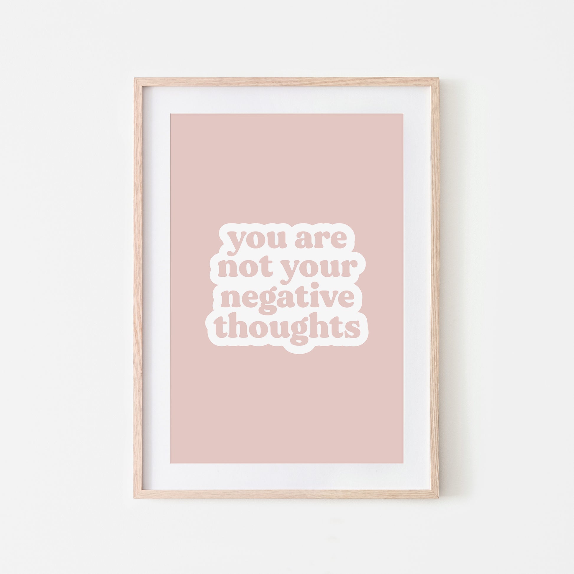 You-Are-Not-Your-Negative-Thoughts-Quote-Wall-Art-in-Blush