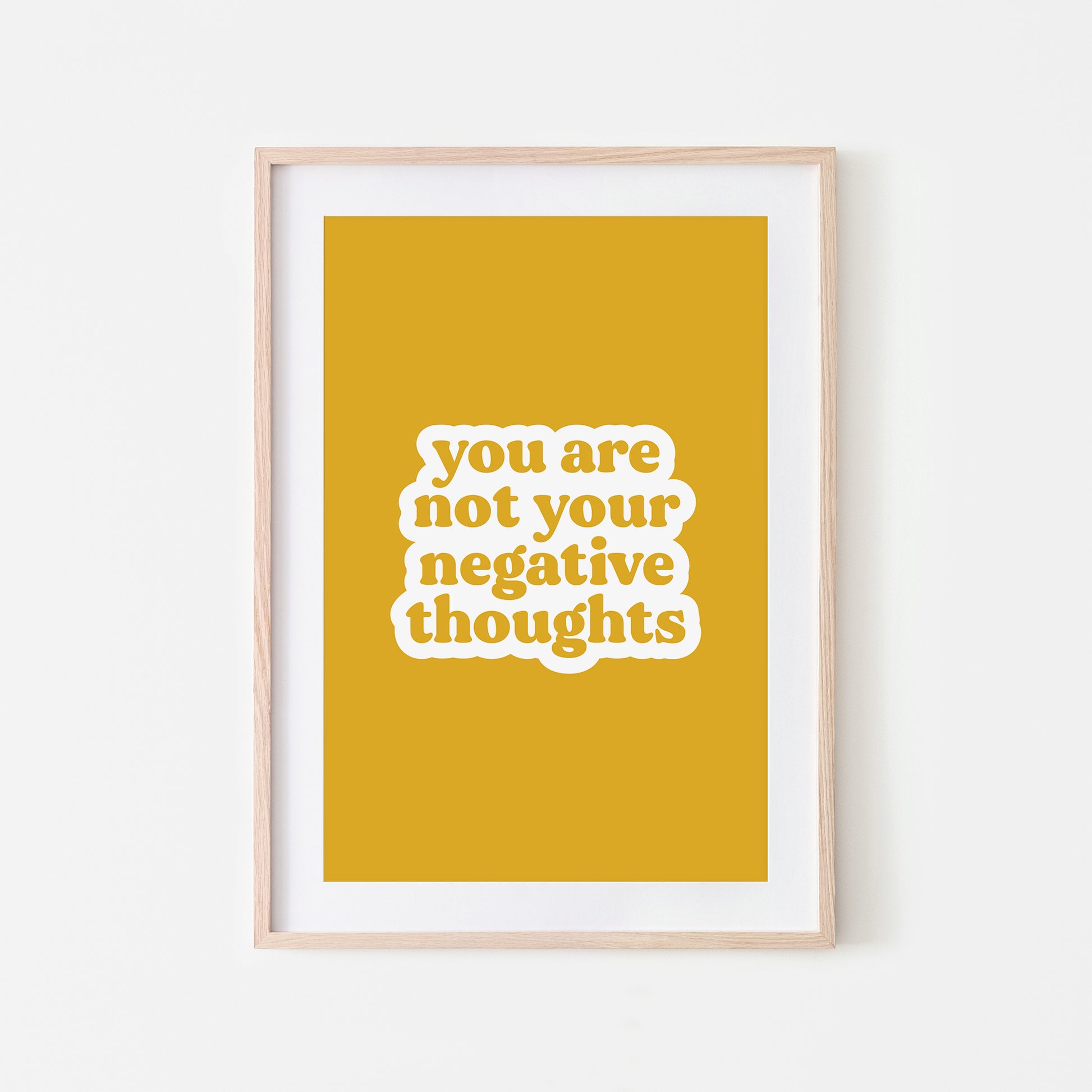 You-Are-Not-Your-Negative-Thoughts-Quote-Wall-Art-in-Mustard