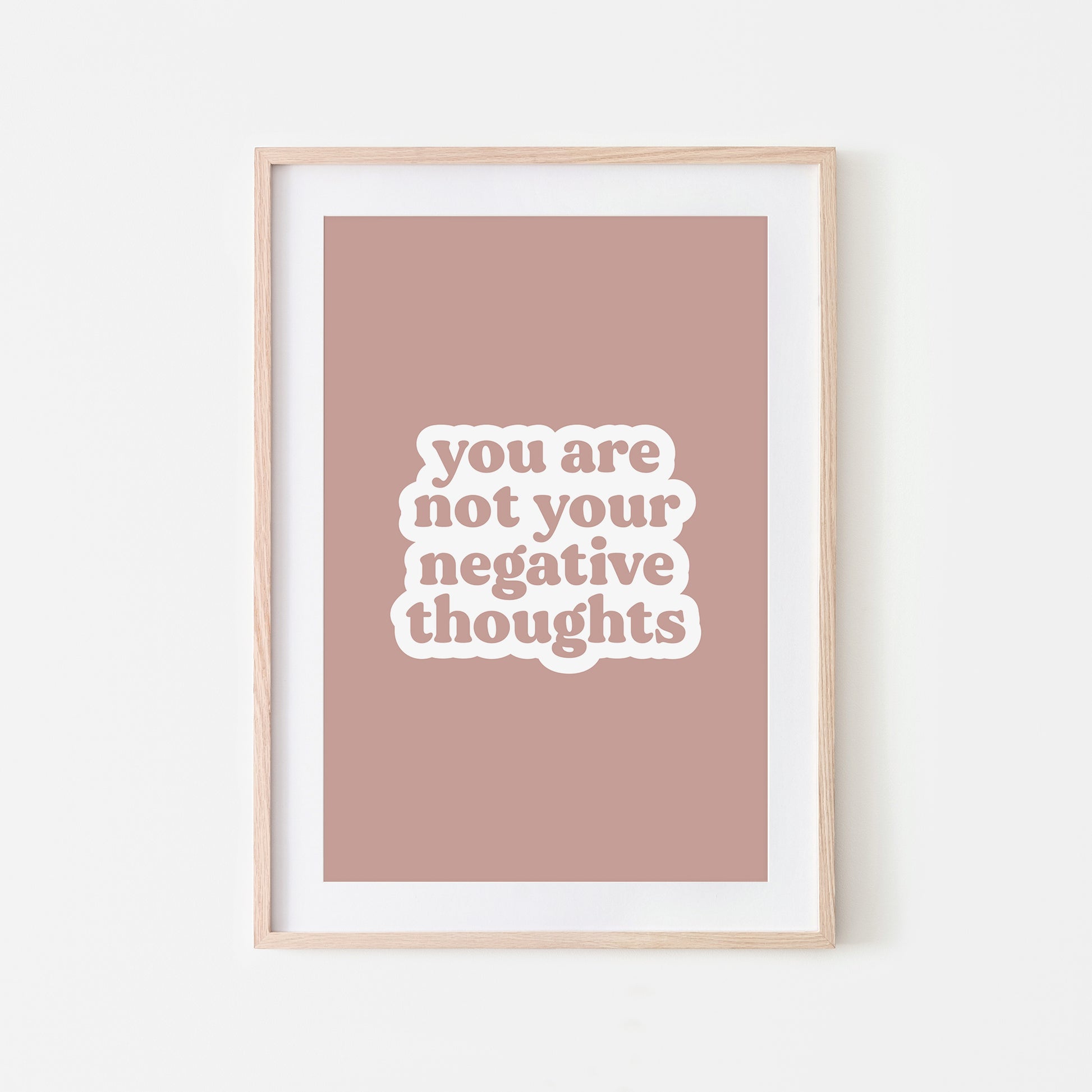 You-Are-Not-Your-Negative-Thoughts-Quote-Wall-Art-in-Rose