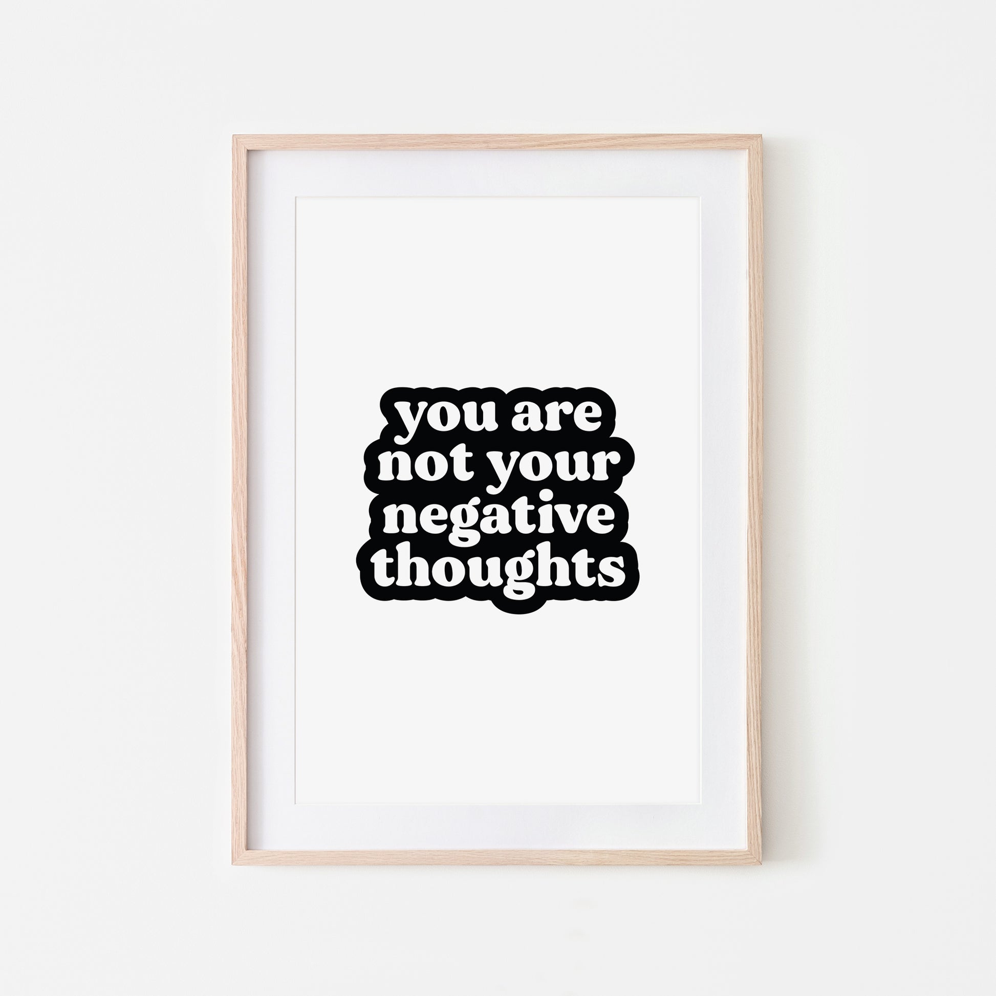 You-Are-Not-Your-Negative-Thoughts-Quote-Wall-Art-in-White