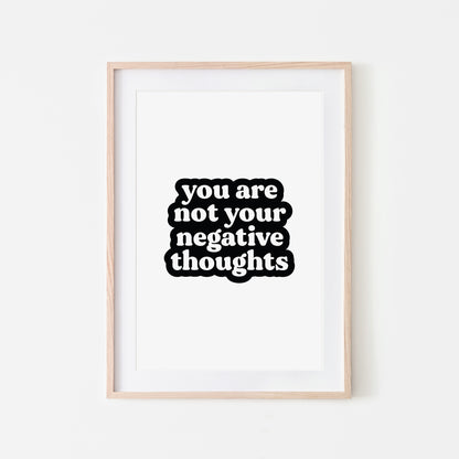 You-Are-Not-Your-Negative-Thoughts-Quote-Wall-Art-in-White